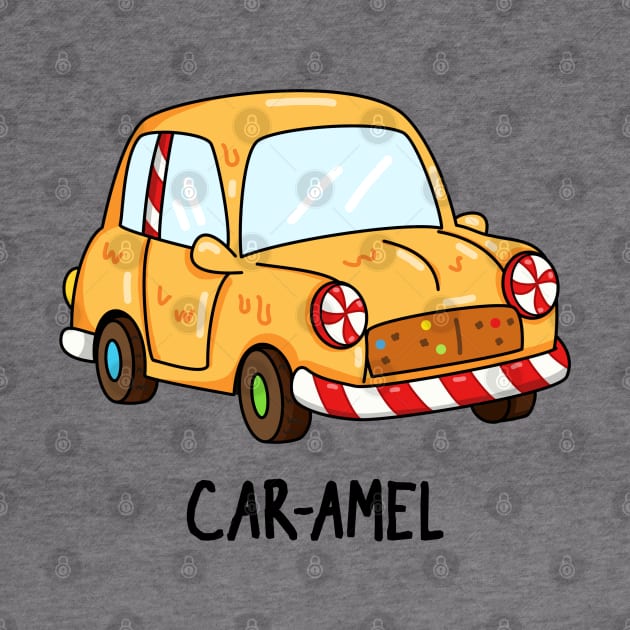 Car-amel Funny Candy Pun by punnybone